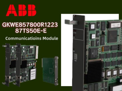 How ABB’s GKWE857800R1223 Module Enhances Industrial Automation with High-Performance Communication and Power Handling