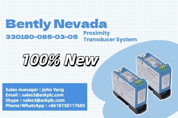 Bently Nevada Unveils 330180-085-03-05 Proximity Sensor